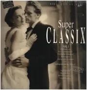Grieg / Strauss / Vivaldi / Ravel a.o. - Super Classix Vol. 1