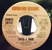 Grinderswitch - Catch A Train