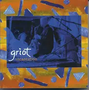 Griot - Incantation