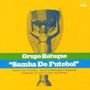 Grupo Batuque - Samba de Fotebol