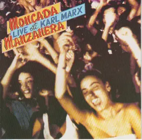 Moncada - Live At The Karl Marx