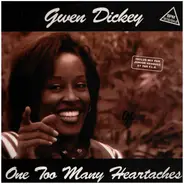 Gwen Dickey - One Too Many Heartaches