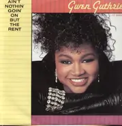 Gwen Guthrie - Ain't Nothin' Goin' On But The Rent