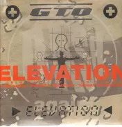 Gto - Elevation - 2 Originals + The '99 Remixes