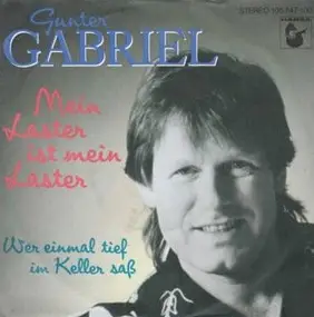 Gunter Gabriel - Mein Laster Ist Mein Laster