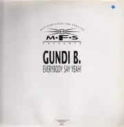 Gundi B. - Everybody Say Yeah!