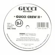 Gucci Crew II - Pushin'