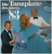 Günter Noris Big Band - Die Tanzplatte Des Jahres '83