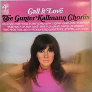 Günter Kallmann Chor - Call It Love