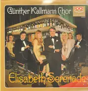 Günter Kallmann Chor - Elisabeth Serenade