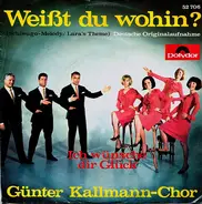 Günter Kallmann Chor - Weißt Du Wohin?