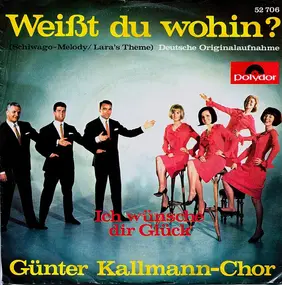 Günter Kallmann Chor - Weißt Du Wohin?