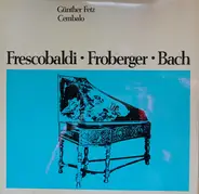 Bach / Frescobaldi / Froberger - Cembalo