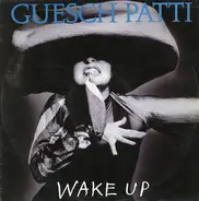 Guesch Patti - Wake Up