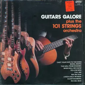 Guitars Galore - Guitars Galore Plus The 101 Strings Orchestra