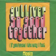 Gulliver - So Good Together
