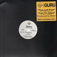 Guru - Fine And Free / Cuz I'm Jazzy