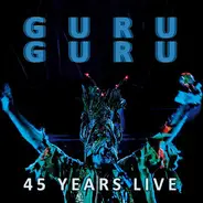 Guru Guru - 45 Years Live