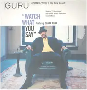 Guru - Watch What You Say