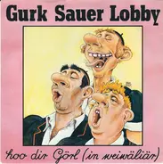 Gurk Sauer Lobby - Hoo Dir Görl (In Weiwäliär)