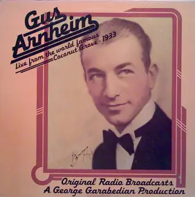 Gus Arnheim - Live From The World Famous Coconut Groove - 1933
