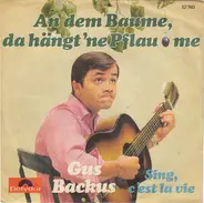 Gus Backus - An Dem Baume, Da Hängt 'Ne Pflaume