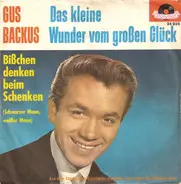 Gus Backus - Das Kleine Wunder Vom Großen Glück