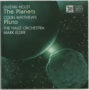 Holst / Matthews - The Planets (Suite For Orchestra), H 125 (Op. 32); Pluto -- The Renewer; Lyric Movement For Viola A