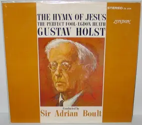 Gustav Holst - The Hymn Of Jesus / The Perfect Fool / Egdon Heath