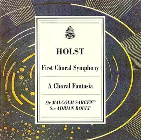 Gustav Holst - First Choral Symphony / A Choral Fantasia