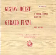 Gustav Holst / Gerald Finzi , Janet Baker (Soprano), Wilfred Brown (Tenor), Ralph Downes (Organ), E - A Choral Fantasia, Psalm 86 / Dies Natalis