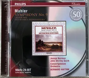 Gustav Mahler - Symphony No. 9, Lieder Aus 'Des Knaben Wunderhorn'