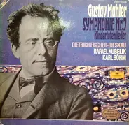 Gustav Mahler , Dietrich Fischer-Dieskau , Rafael Kubelik , Karl Böhm - Symphonie Nr. 7 / Kindertotenlieder