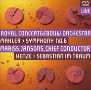 Gustav Mahler , Hans Werner Henze , Concertgebouworkest , Mariss Jansons - Symphony No. 6 - Sebastian In Traum
