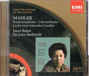 Gustav Mahler - Kindertotenlieder - 5 Rückertlieder - Lieder Eines Fahrenden Gesellen