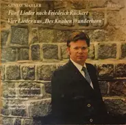Mahler - Gustav Mahler: Fünf Lieder nach Friedrich Rückert / Vier Lieder aus 'Des Knaben Wunderhorn'