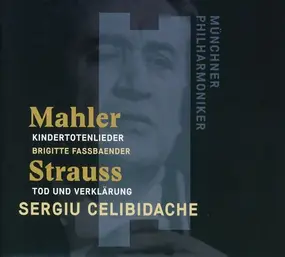 Gustav Mahler - Kindertotenlieder / Tod Und Verklärung