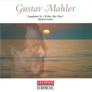 Mahler - Symphonie Nr. 1 D-Dur 'Der Titan' Rückert-Lieder