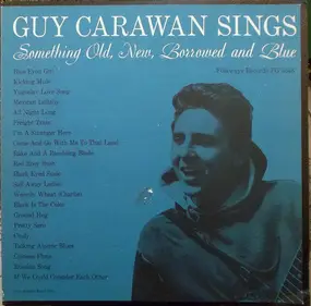 Guy Carawan - Sings Something Old, New, Borrowed And Blue