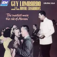 Guy Lombardo and his Royal Canadians - The Sweetest Music This Side Of Heaven
