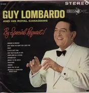 Guy Lombardo And His Royal Canadians - By Special Request