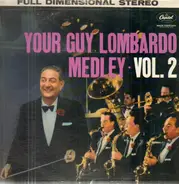 Guy Lombardo - Your Guy Lombardo Medley Vol. 2