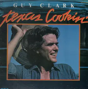 Guy Clark - Texas Cookin'