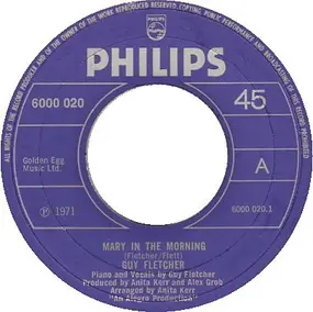 Guy Fletcher - Mary In The Morning / Make Me Stand Again