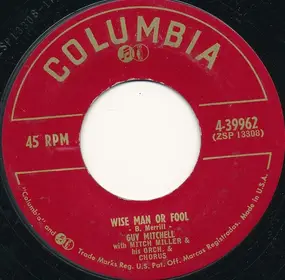 Guy Mitchell - Wise Man Or Fool / Walkin' And Wond'rin'
