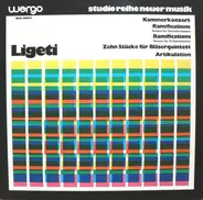 György Ligeti - Kammerkonzert / Ramifications  (Version Für Streichorchester) / Ramifications (Version Für 12 Solos