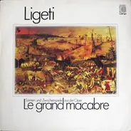 Ligeti - Szenen Und Zwischenspiele Aus Der Oper Le Grand Macabre
