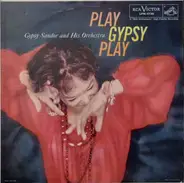 Gypsy Sandor And His Orchestra - Play Gypsy Play