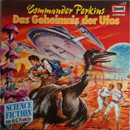 Commander Perkins - Folge 03: Das Geheimnis Der Ufos