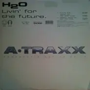 H2o - Livin' For The Future